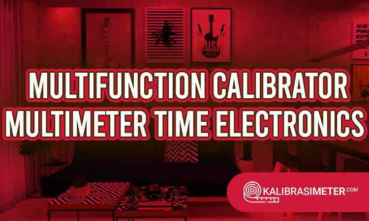 multifunction calibrator multimeter Time Electronics